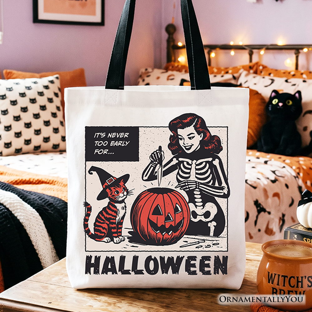 It's Never Too Early for Halloween Tote Bag, Funny Retro Gift Shopper for Sassy Women
