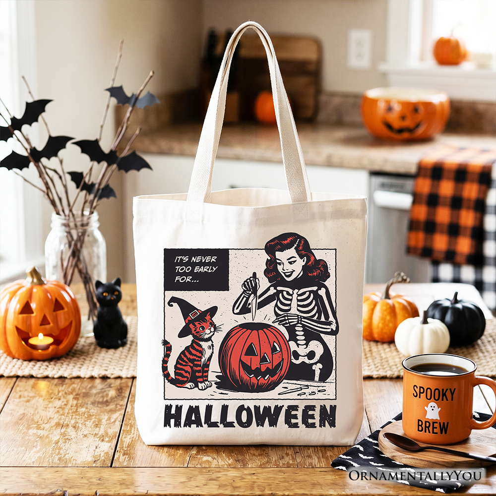 It's Never Too Early for Halloween Tote Bag, Funny Retro Gift Shopper for Sassy Women